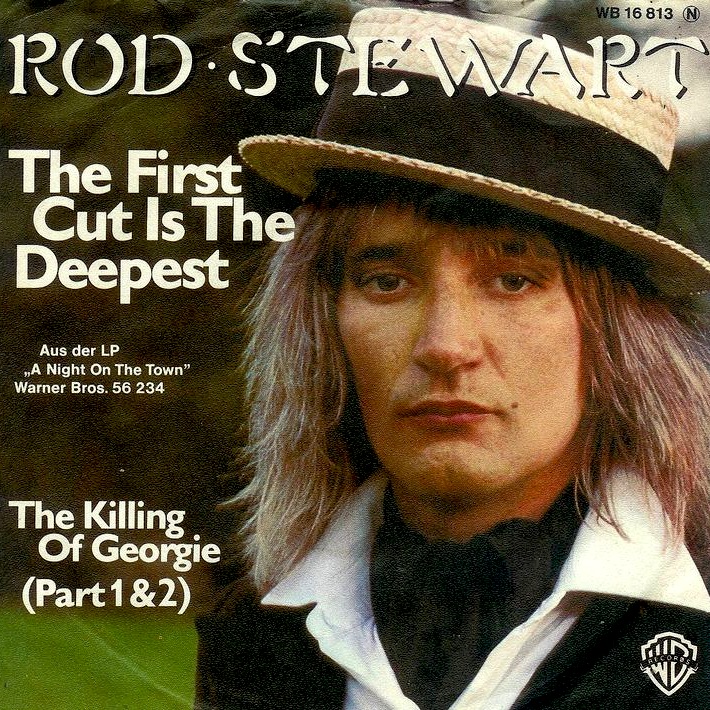 Rod Stewart - First Cut Is The Deepest